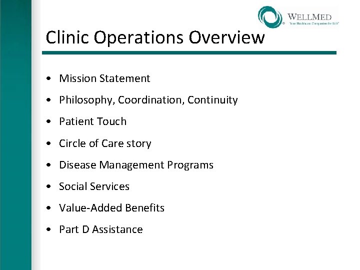 Clinic Operations Overview • Mission Statement • Philosophy, Coordination, Continuity • Patient Touch •