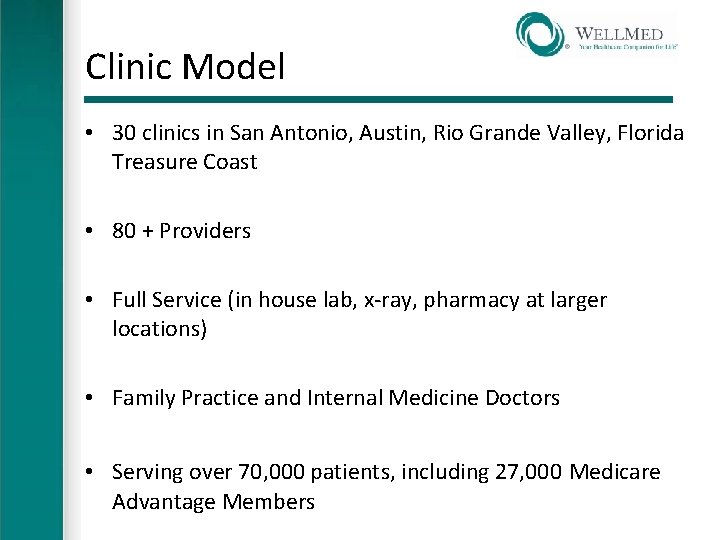 Clinic Model • 30 clinics in San Antonio, Austin, Rio Grande Valley, Florida Treasure