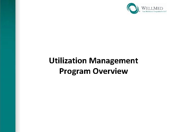 Utilization Management Program Overview 
