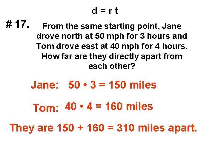 d=rt # 17. From the same starting point, Jane drove north at 50 mph