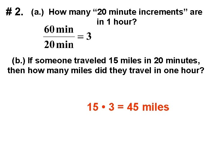 # 2. (a. ) How many “ 20 minute increments” are in 1 hour?