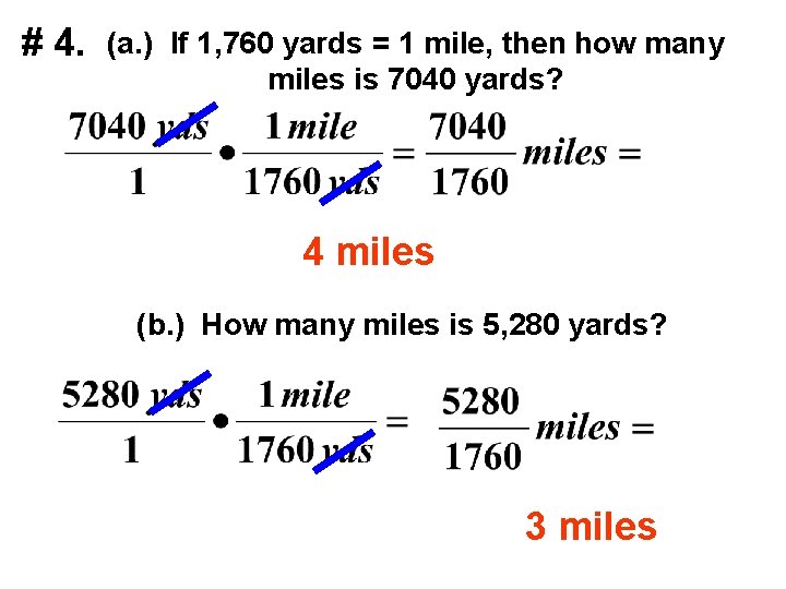 # 4. (a. ) If 1, 760 yards = 1 mile, then how many