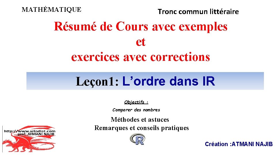 MATHÉMATIQUE Tronc commun littéraire Résumé de Cours avec exemples et exercices avec corrections Leçon MATHÉMATIQUE Tronc commun littéraire Résumé de Cours avec exemples et exercices avec corrections Leçon