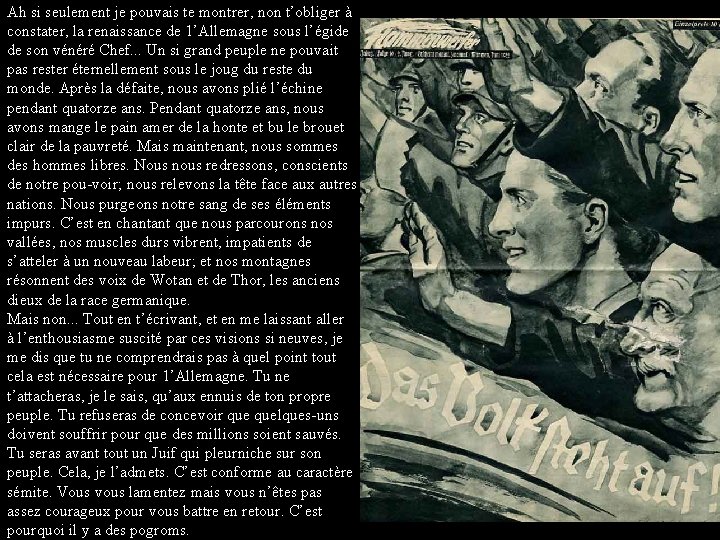 Ah si seulement je pouvais te montrer, non t’obliger à constater, la renaissance de