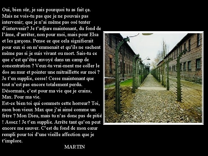 Oui, bien sûr, je sais pourquoi tu as fait ça. Mais ne vois tu