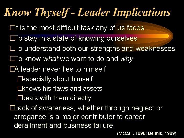 Know Thyself - Leader Implications �It is the most difficult task any of us