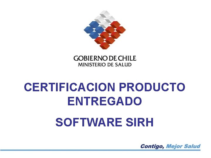 CERTIFICACION PRODUCTO ENTREGADO SOFTWARE SIRH 