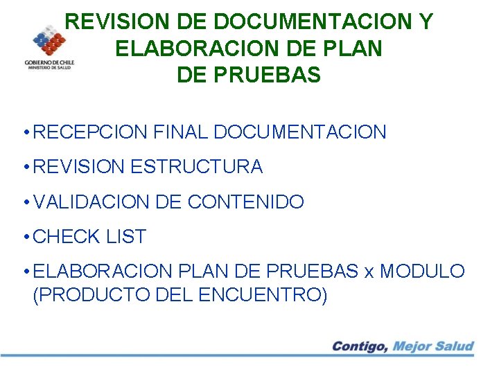 REVISION DE DOCUMENTACION Y ELABORACION DE PLAN DE PRUEBAS • RECEPCION FINAL DOCUMENTACION •