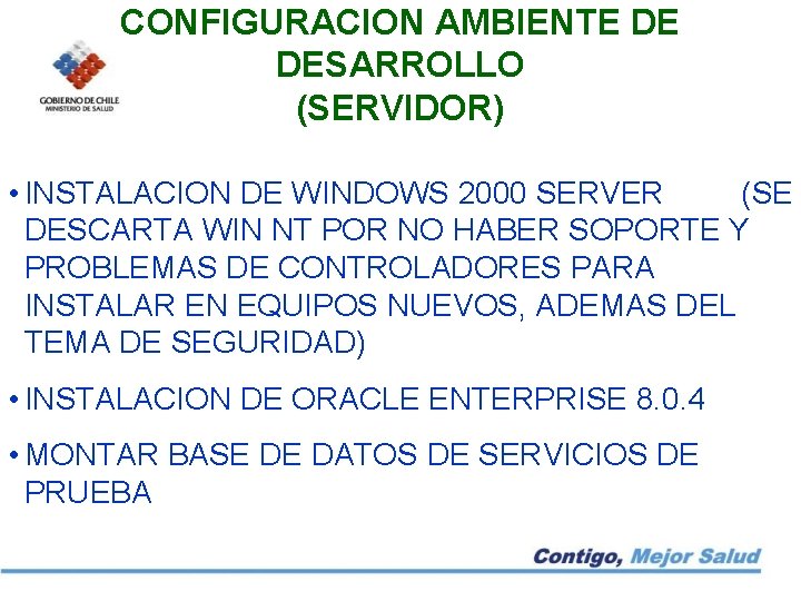 CONFIGURACION AMBIENTE DE DESARROLLO (SERVIDOR) • INSTALACION DE WINDOWS 2000 SERVER (SE DESCARTA WIN