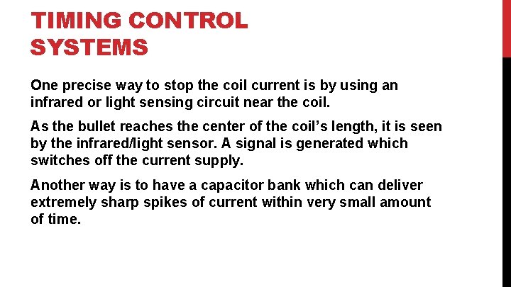 TIMING CONTROL SYSTEMS One precise way to stop the coil current is by using