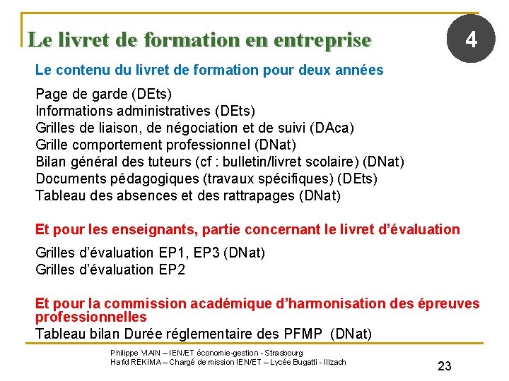 Le livret de formation en entreprise 4 Le contenu du livret de formation pour
