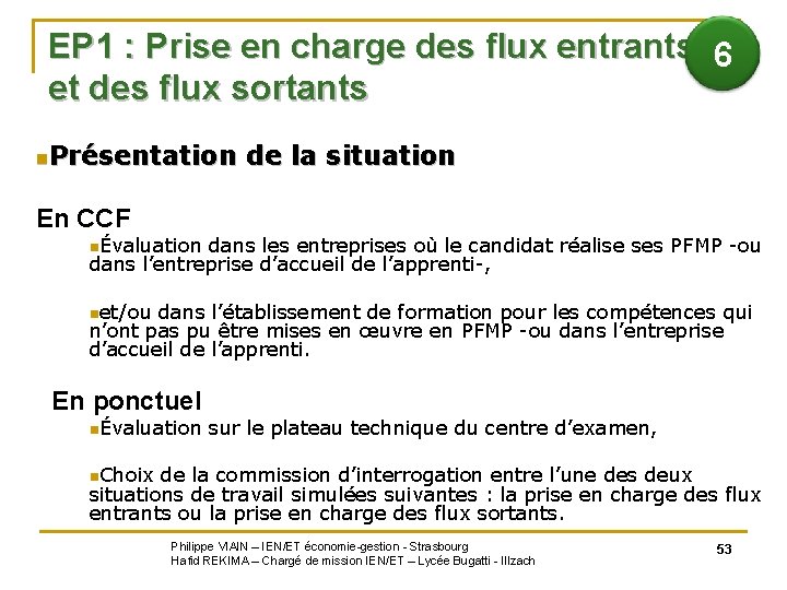 EP 1 : Prise en charge des flux entrants 6 et des flux sortants