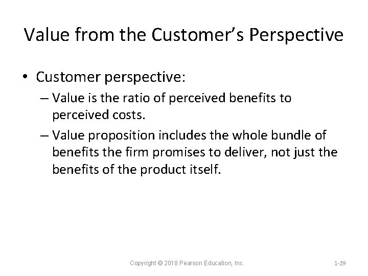 Value from the Customer’s Perspective • Customer perspective: – Value is the ratio of