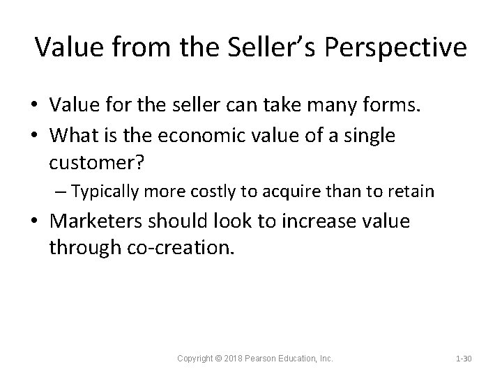 Value from the Seller’s Perspective • Value for the seller can take many forms.