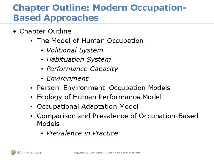 Chapter Outline: Modern Occupation. Based Approaches • Chapter Outline • The Model of Human