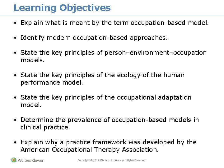 Learning Objectives • Explain what is meant by the term occupation-based model. • Identify