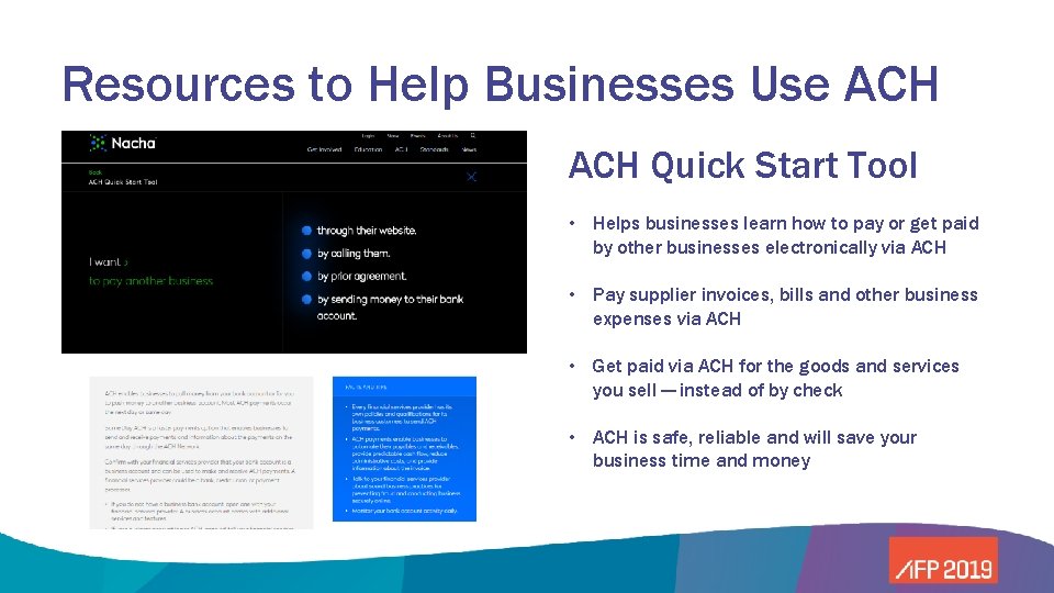 Resources to Help Businesses Use ACH Quick Start Tool • Helps businesses learn how
