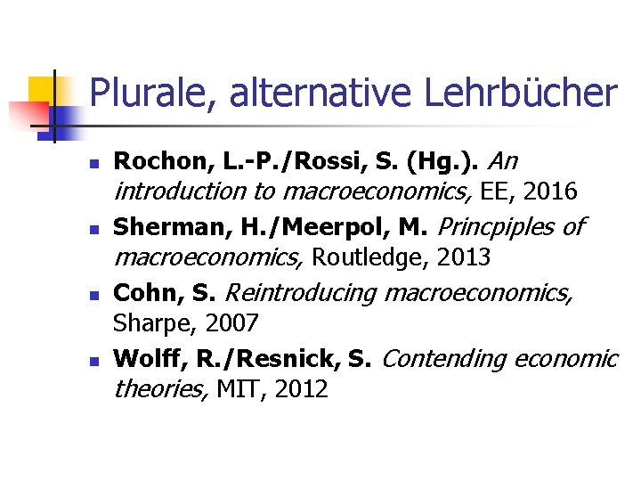 Plurale, alternative Lehrbücher n n Rochon, L. -P. /Rossi, S. (Hg. ). An introduction