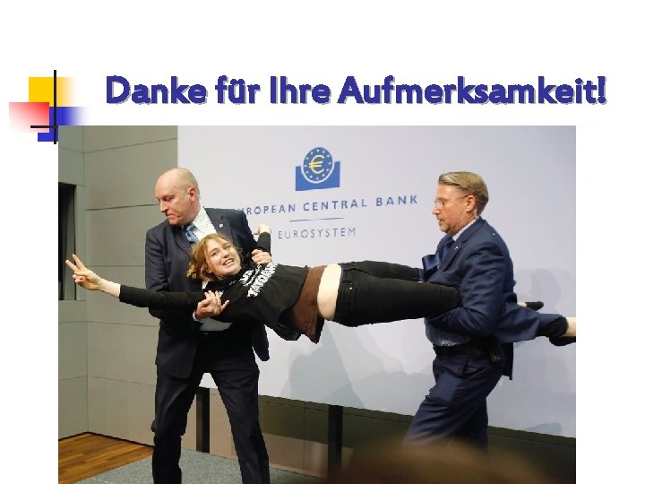 Danke für Ihre Aufmerksamkeit! 