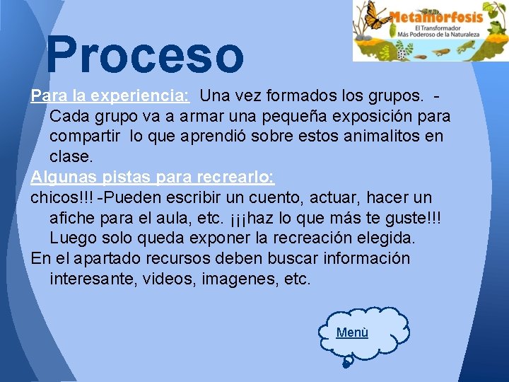 Proceso Para la experiencia: Una vez formados los grupos. Cada grupo va a armar Proceso Para la experiencia: Una vez formados los grupos. Cada grupo va a armar