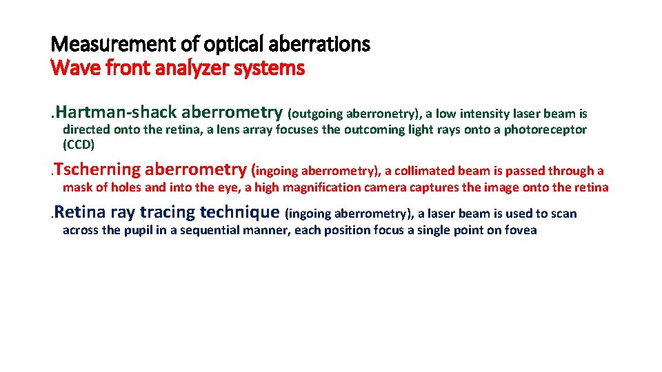 Measurement of optical aberrations Wave front analyzer systems. Hartman-shack aberrometry (outgoing aberronetry), a low