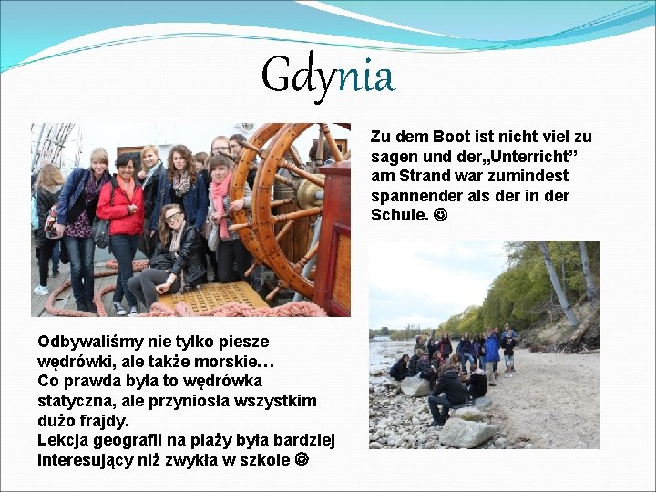 Gdynia Zu dem Boot ist nicht viel zu sagen und der„Unterricht” am Strand war