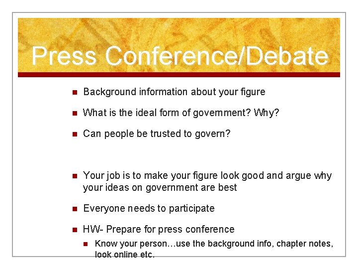 Press Conference/Debate n Background information about your figure n What is the ideal form