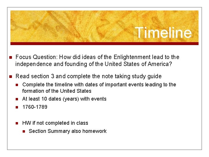 Timeline n Focus Question: How did ideas of the Enlightenment lead to the independence