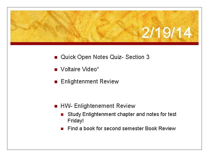 2/19/14 n Quick Open Notes Quiz- Section 3 n Voltaire Video* n Enlightenment Review