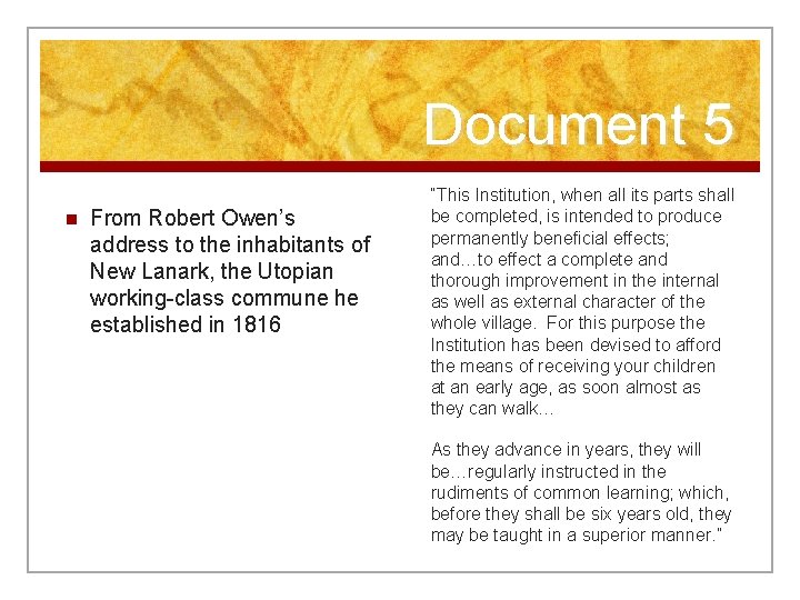 Document 5 n From Robert Owen’s address to the inhabitants of New Lanark, the