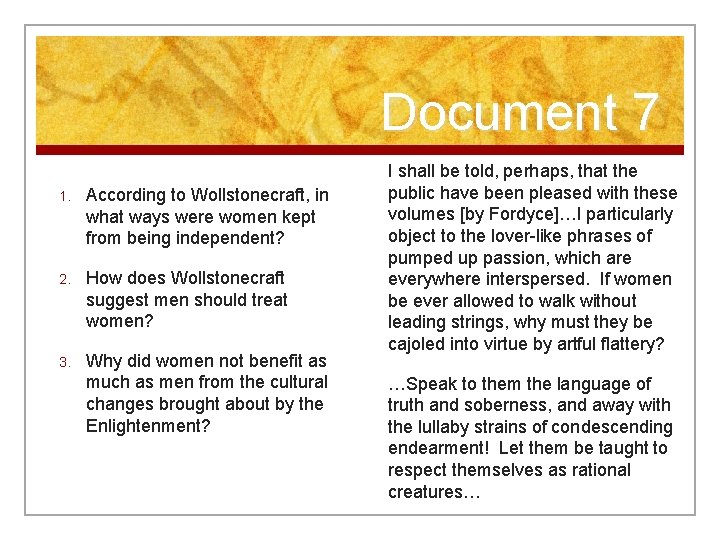 Document 7 1. According to Wollstonecraft, in what ways were women kept from being