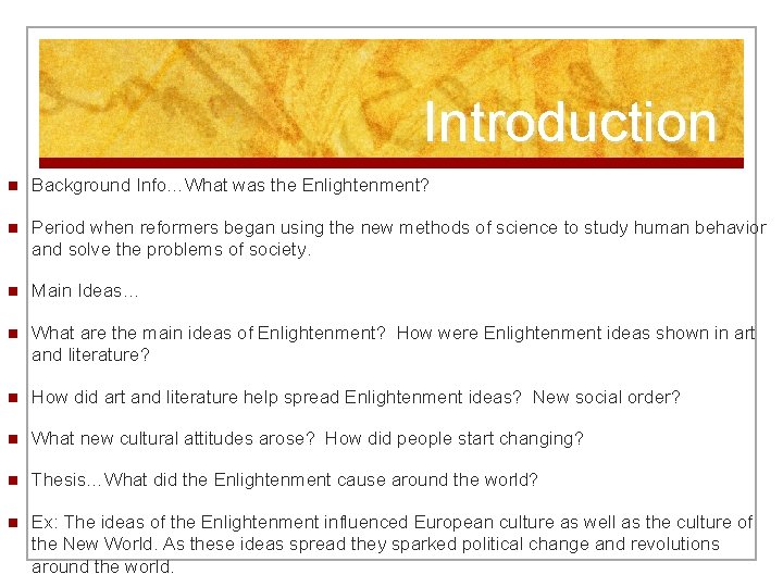Introduction n Background Info…What was the Enlightenment? n Period when reformers began using the