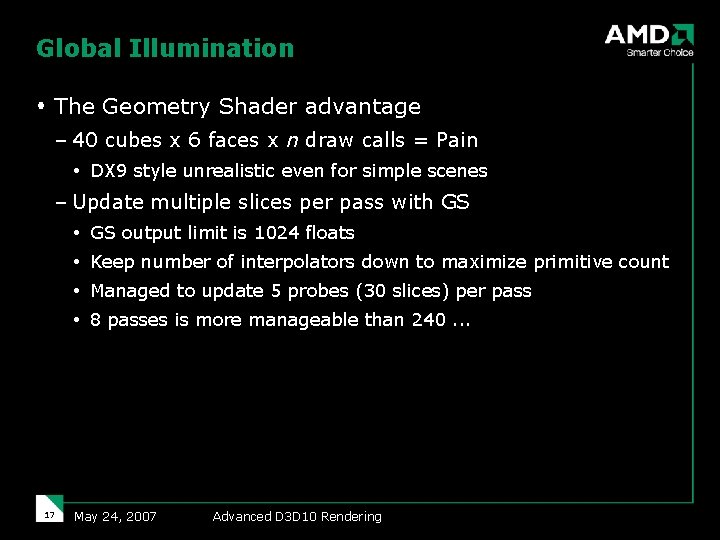 Global Illumination The Geometry Shader advantage – 40 cubes x 6 faces x n