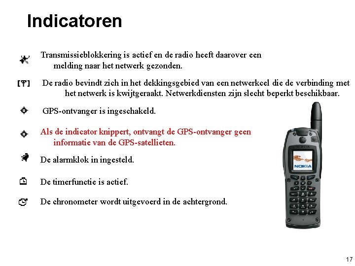 Indicatoren Transmissieblokkering is actief en de radio heeft daarover een melding naar het netwerk