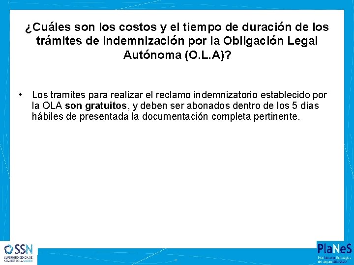 ¿Cuáles son los costos y el tiempo de duración de los trámites de indemnización