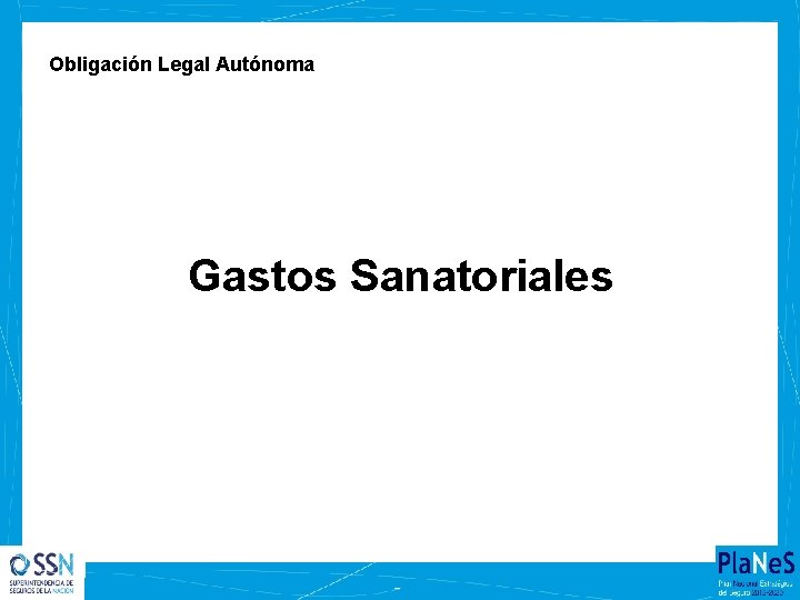 Obligación Legal Autónoma Gastos Sanatoriales 