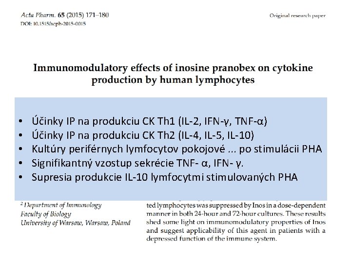  • • • Účinky IP na produkciu CK Th 1 (IL-2, IFN-γ, TNF-α)