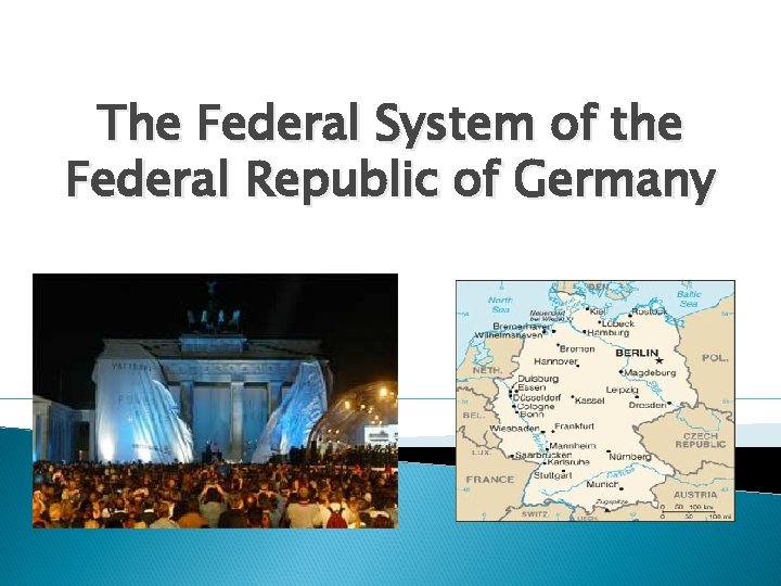 The Federal System of the Federal Republic of Germany 