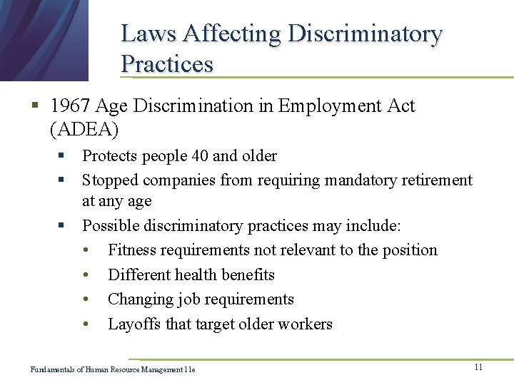 Laws Affecting Discriminatory Practices § 1967 Age Discrimination in Employment Act (ADEA) § Protects
