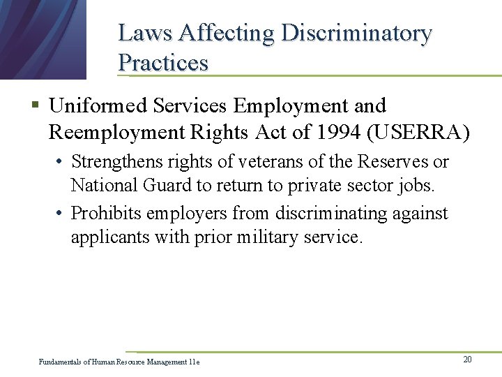 Laws Affecting Discriminatory Practices § Uniformed Services Employment and Reemployment Rights Act of 1994