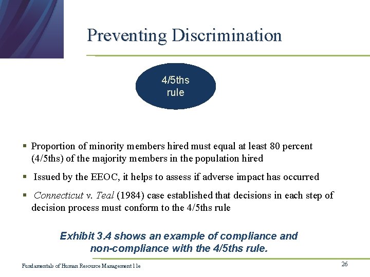 Preventing Discrimination 4/5 ths rule § Proportion of minority members hired must equal at