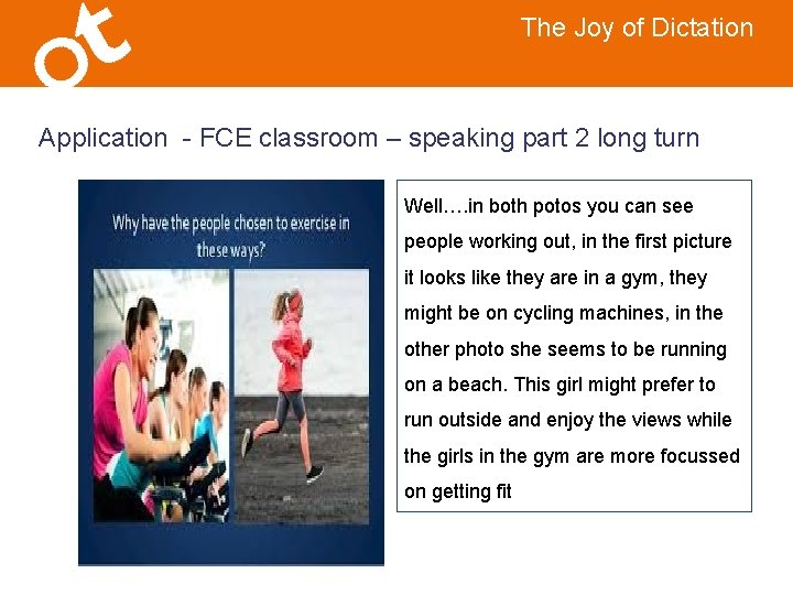 The Joy of Dictation Application - FCE classroom – speaking part 2 long turn