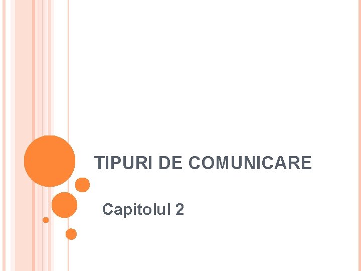 TIPURI DE COMUNICARE Capitolul 2 