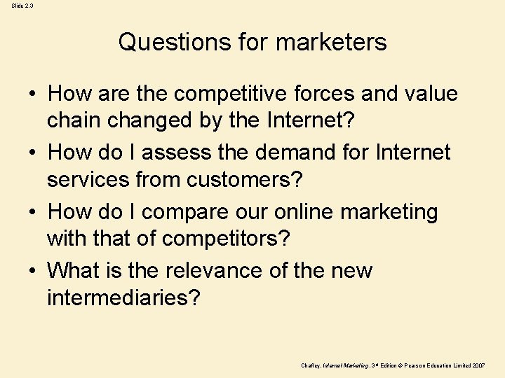 Slide 2. 3 Questions for marketers • How are the competitive forces and value