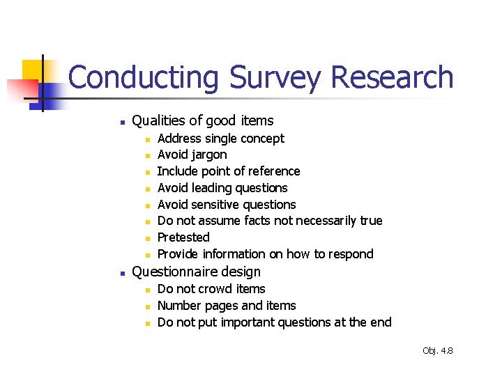 Conducting Survey Research n Qualities of good items n n n n n Address