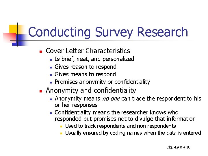 Conducting Survey Research n Cover Letter Characteristics n n n Is brief, neat, and
