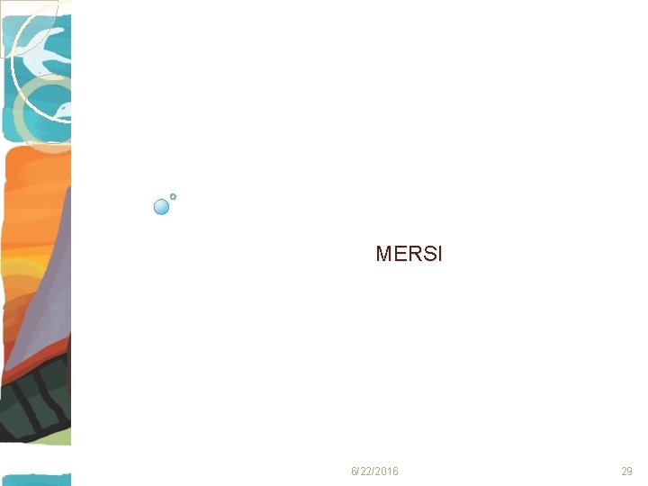 MERSI 6/22/2016 29 