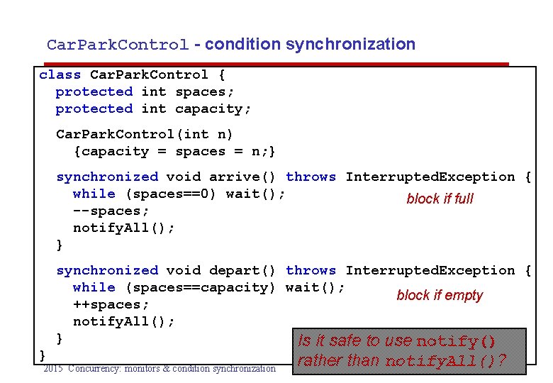 Car. Park. Control - condition synchronization class Car. Park. Control { protected int spaces;