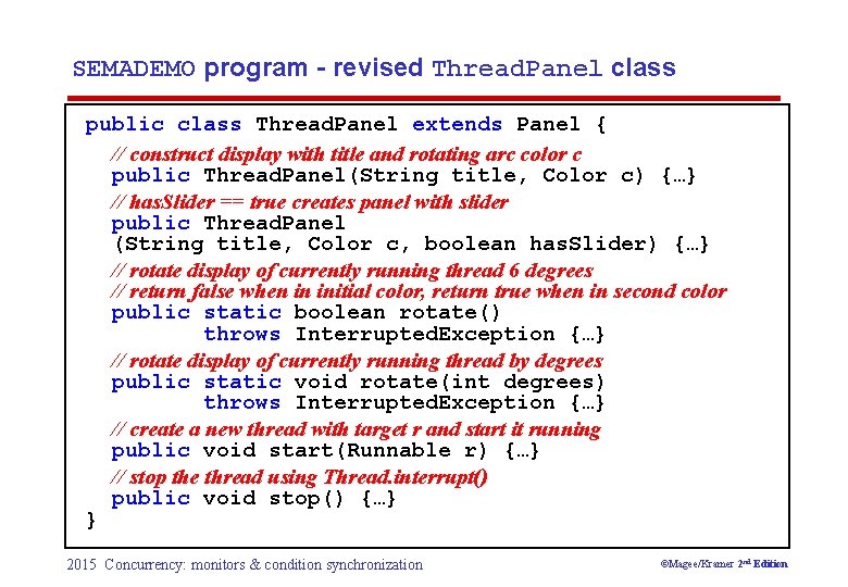 SEMADEMO program - revised Thread. Panel class public class Thread. Panel extends Panel {