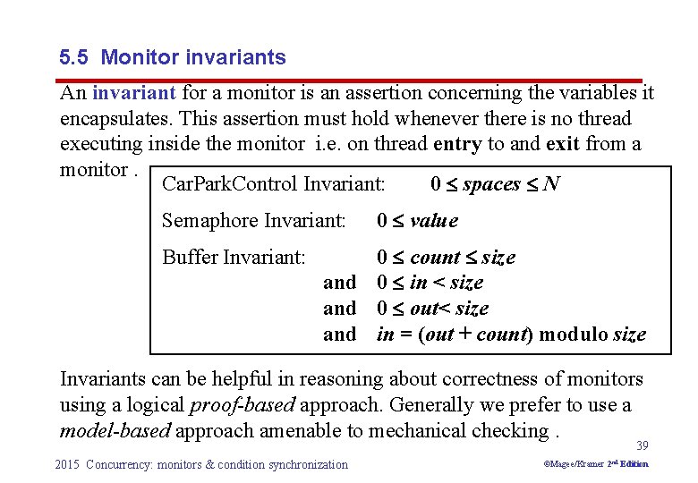 5. 5 Monitor invariants An invariant for a monitor is an assertion concerning the